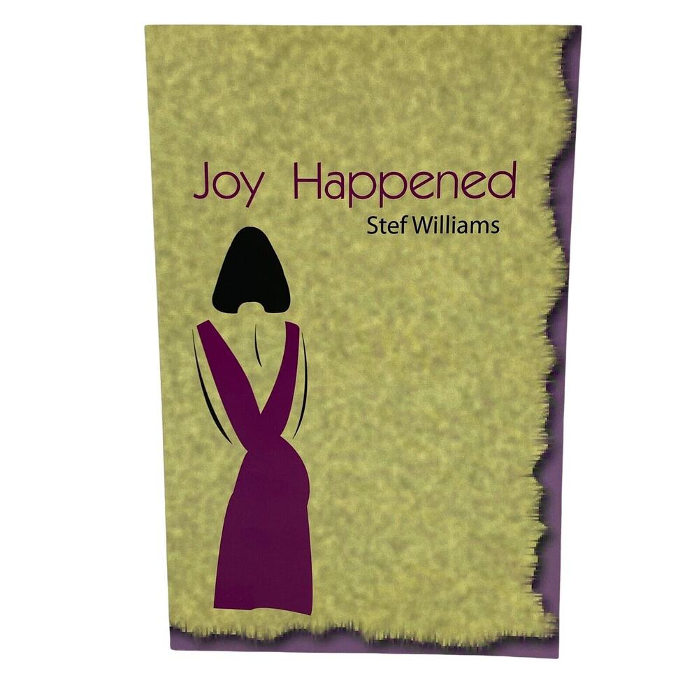 Stef Williams : Joy Happened Haci Publishing 2007 Contemporary Romance Fiction
